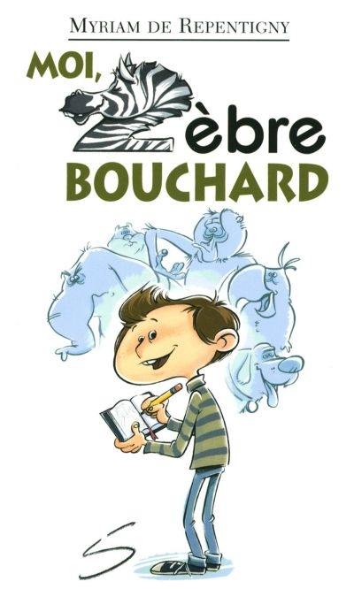 Moi, Zèbre Bouchard