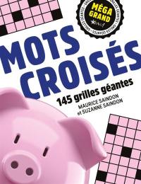 Méga grand : mots croisés : 145 grilles géantes