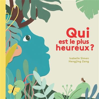 Qui est le plus heureux ?