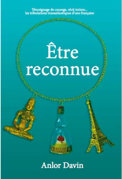 Etre reconnue : les mémoires d'une mère autiste expatriée, adepte de la méditation zen