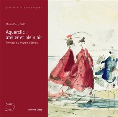 Aquarelle : atelier en plein air : dessins du musée d'Orsay