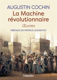 La machine révolutionnaire : oeuvres