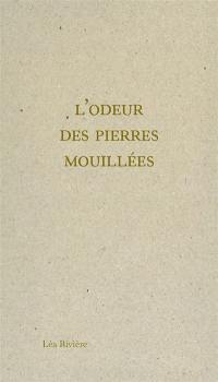 L'odeur des pierres mouillées