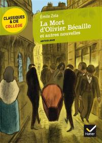 La mort d'Olivier Bécaille : et autres nouvelles : anthologie