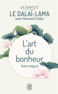 L'art du bonheur : texte intégral