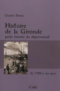 Histoire de la Gironde : petite histoire d'un département excentré à l'ère du jacobinisme