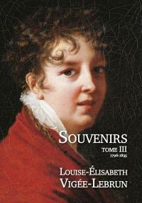 Souvenirs. Vol. 3. 1796-1835