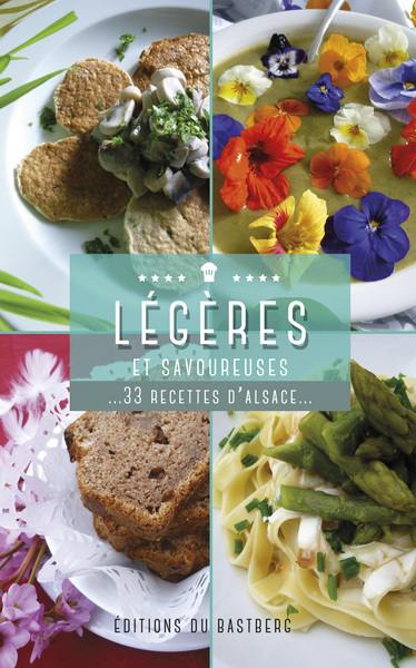 Légères et savoureuses : 33 recettes d'Alsace