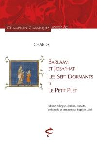 Barlaam et Josaphat. Les sept dormants. Le petit plet