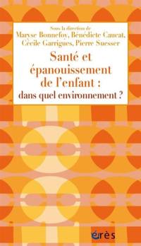 Santé et épanouissement de l'enfant : dans quel environnement ?