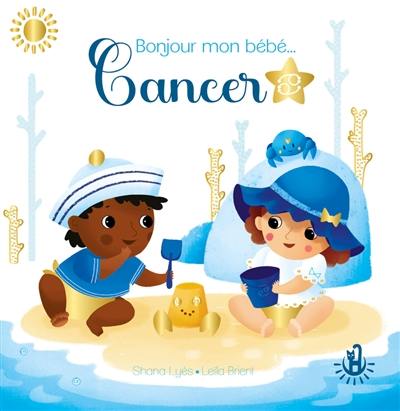 Bonjour mon bébé... Cancer