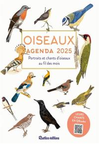 Oiseaux : portraits et chants d'oiseaux au fil des mois : agenda 2025