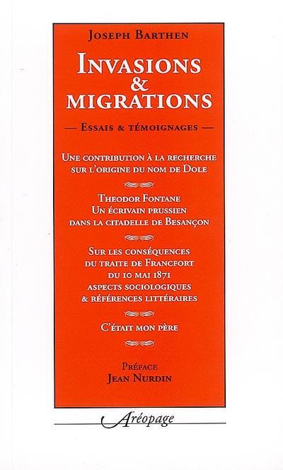 Invasions & migrations : essais et témoignages