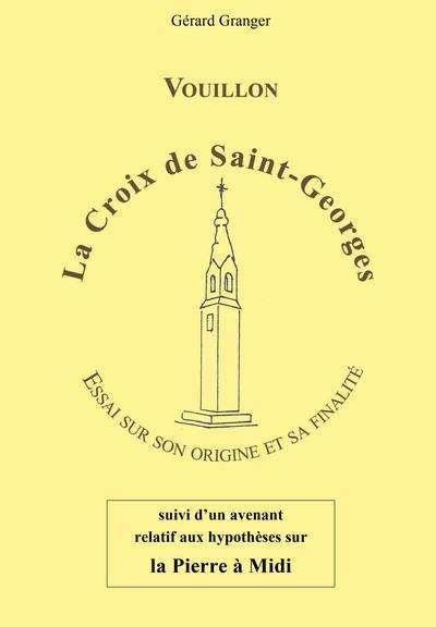 La croix de Saint-Georges : Vouillon : essai sur son origine et sa finalité