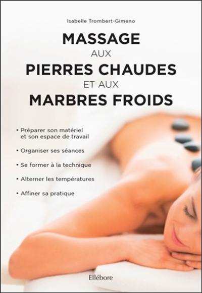 Massage aux pierres chaudes et aux marbres froids