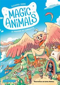 Magic animals. Vol. 1. Le pouvoir de l'amulette