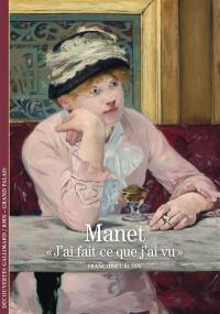 Manet : j'ai fait ce que j'ai vu