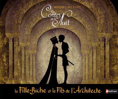 Les contes de la nuit. La fille-biche et le fils de l'architecte