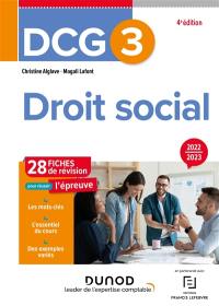 DCG 3, droit social : 28 fiches de révision pour réussir l'épreuve : 2022-2023