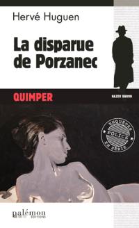 Nazer Baron. La disparue de Porzanec : Quimper