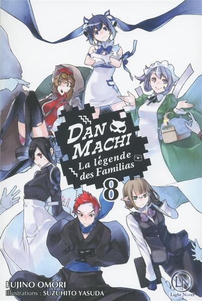 Danmachi : la légende des Familias. Vol. 8