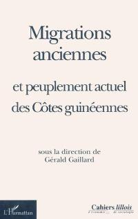 Migrations anciennes et peuplement actuel des côtes guinéennes : actes du colloque international de l'Université de Lille I, les 1er-3 déc. 1997