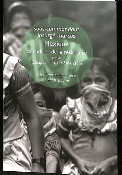 Mexique, calendrier de la résistance. Chiapas : la treizième stèle Mexique, calendrier de la résistance. Chiapas : la treizième stèle