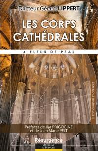 Les corps cathédrales : à fleur de peau