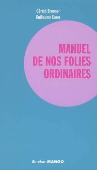 Manuel de nos folies ordinaires