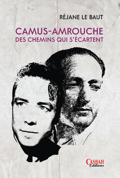 Camus-Amrouche, des chemins qui s'écartent