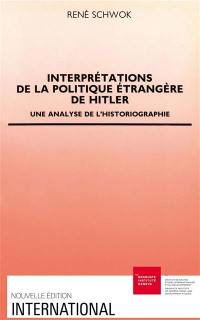 Interprétations de la politique étrangère de Hitler : une analyse de l'historiographie