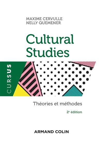 Cultural studies : théories et méthodes