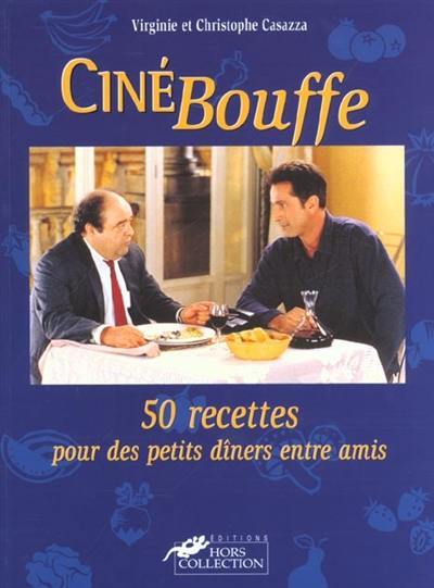 Ciné bouffe : 50 recettes pour des petits dîners entre amis