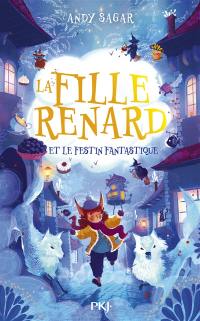 La fille renard. Vol. 2. La fille renard et le Festin fantastique