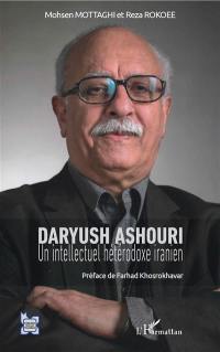 Daryush Ashouri : un intellectuel hétérodoxe iranien