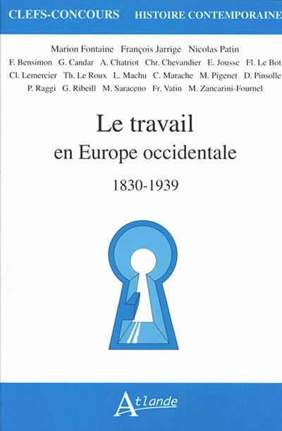 Le travail en Europe occidentale : 1830-1939