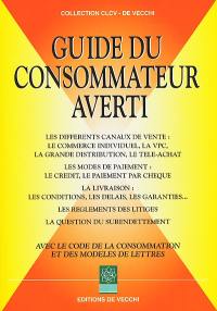 Guide du consommateur averti : conseils pratiques et juridiques