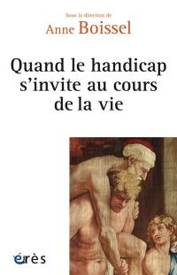 Quand le handicap s'invite au cours de la vie