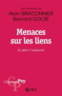 Menaces sur les liens : du bébé à l'adolescent