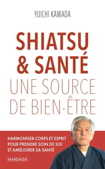 Shiatsu & santé : une source de bien-être