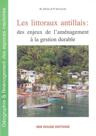 Les littoraux antillais : des enjeux de l'aménagement à la gestion durable