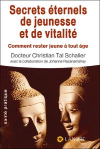 Secrets éternels de jeunesse et de vitalité : comment rester jeune à tout âge