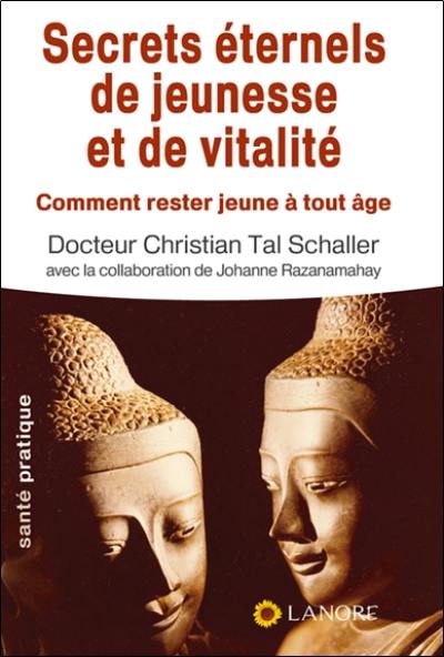 Secrets éternels de jeunesse et de vitalité : comment rester jeune à tout âge