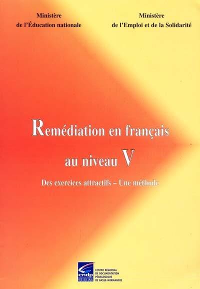 Remédiation en français au niveau V : des exercices attractifs, une méthode