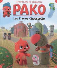 Pako. Vol. 6. Les frères Chaussette : activités avec des chaussettes