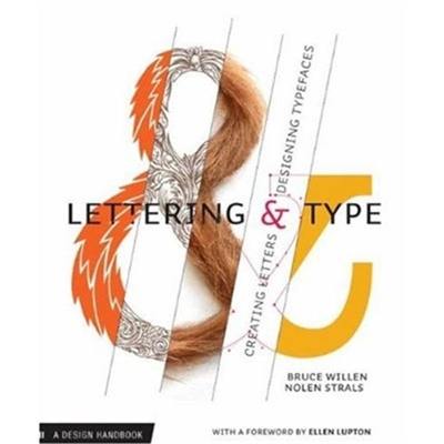 Lettering & Type Creating Letters and Designing Typefaces