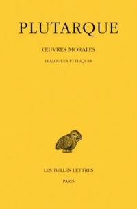 Oeuvres morales. Vol. 6. Traités 24-26 : Dialogues pythiques