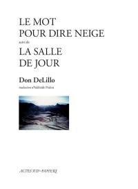 Le mot pour dire neige. La salle de jour