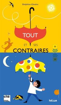 Tout et ses contraires