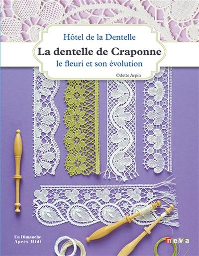 La dentelle de Craponne : le fleuri et son évolution